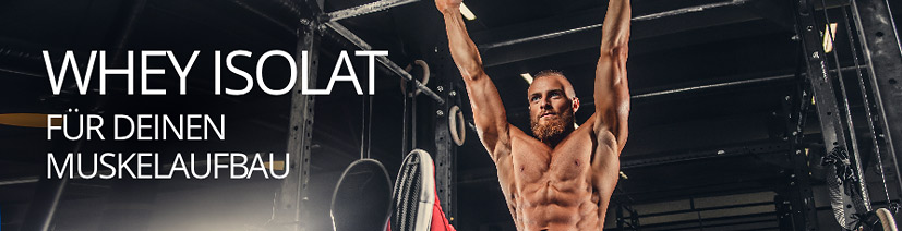 Whey Isolat fuer den Muskelaufbau